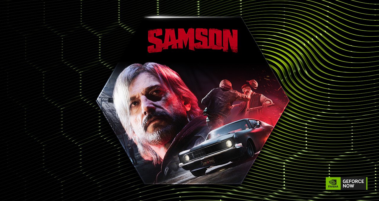 Samson on GeForce NOW